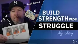 Build Strength From Struggle | My Story