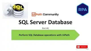 Perform SQL Database Operations With UiPath || SQL Server Database || UiPath ||