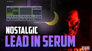 How To Make A Nostalgic Lead In Serum