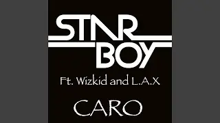 Caro (feat. Wizkid & L.a.X)