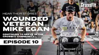 Wounded Veteran Mike Egan Continues to Serve in the CrossFit Community