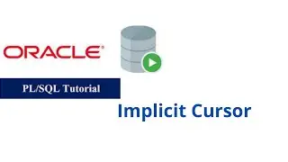 60.  Implicit Cursor in Oracle PL/SQL