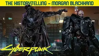 CYBERPUNK 2077 | La Historia de... | Morgan Blackhand