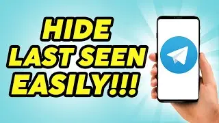 How to Hide Last Seen in Telegram - Step by Step