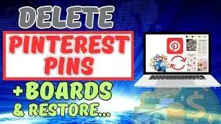 How to Delete Pins On Pinterest and Restore Boards (Step by Step)