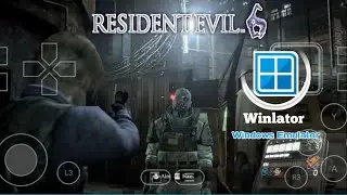 Resident Evil 6 Gameplay (HD) Winlator (Windows Emulator) Android