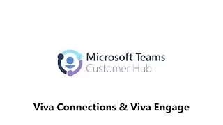 Customer Hub Series | Viva Connections and Viva Engage | Session 3