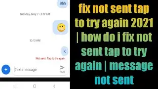 fix not sent tap to try again 2021 | how do i fix not sent tap to try again | message not sent