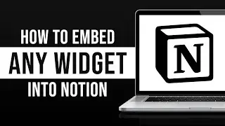 How to Embed Any Widget Into Notion (2024)