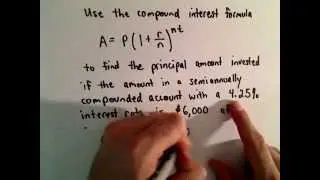 Compound Interest Example - Find Starting Principal