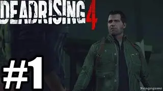 Dead Rising 4 Gameplay Walkthrough Part 1 [ Xbox One ]  - No Commentary