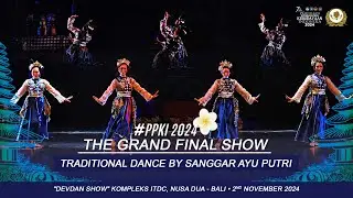 TRADITIONAL DANCE BY SANGGAR AYU PUTRI ║ THE GRAND FINAL PUTERA PUTERI KEBUDAYAAN INDONESIA 2024