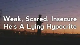 Jim "Doc" Burns - Weak, Scared, Insecure, He's a Lying Hypocrite (Lyrics)