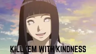 Hinata Hyuuga [AMV] Kill 'Em With Kindness