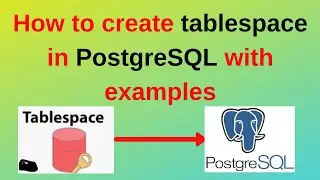 74: PostgreSQL DBA: How to create tablespace in PostgreSQL with examples