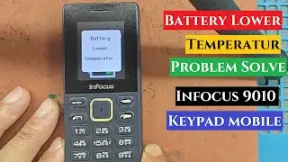 InFocus 9010 Battery Lower Temperatur Problem Solve 100% (Keypad Mobile)