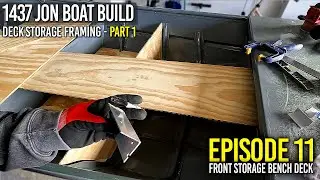 FRONT STORAGE HATCH DECK PART 1 - Jon Boat To Bass Boat Conversion Build