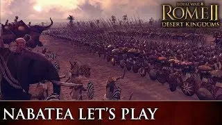 Total War: ROME II - Desert Kingdoms | Nabatea Lets Play