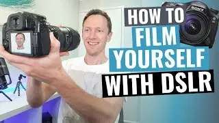 How to Film Yourself with a DSLR Camera!