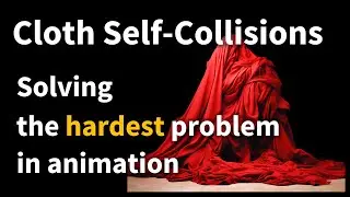 15  - Self-collisions, solving the hardest problem in animation