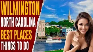 BEST THINGS To Do in WILMINGTON, NORTH CAROLINA