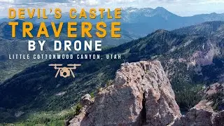 Devil's Castle Traverse By Drone - Little Cottonwood Canyon, Utah