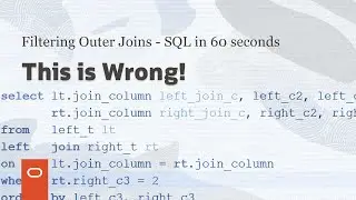 Outer join filtering - SQL in 60 seconds 