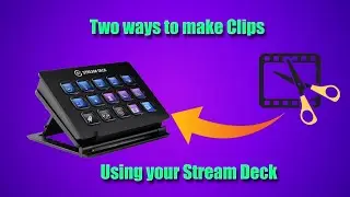 How to Make Stream Clips With Your Stream Deck - Tips and Clips