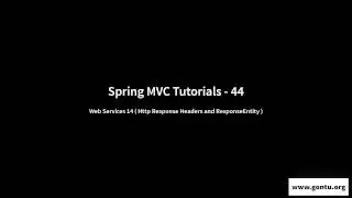 Spring MVC Tutorials 44  - Web Services 14 (HTTP Response Headers and ResponseEntity for a REST API)