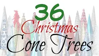 36 Christmas Cone Trees. Make your own DIY Cone Tree for Christmas