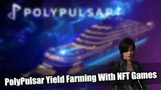 PolyPulsar: Yield Farming combined with NFT games | Next gem?