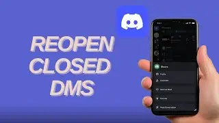 How To Reopen Closed DMs On Discord In 2025 (Guide)