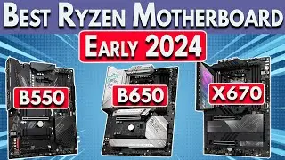 Best Ryzen Motherboard 2024 - Ryzen 7000 & 5000 CPUs (5600X, 7600X, 7800X3D & More)