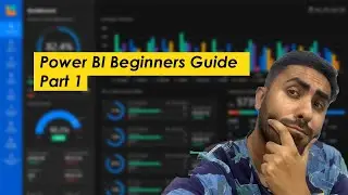 Power Bi Beginners Guide Part 1 [2022]