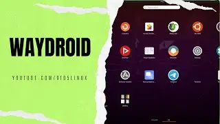 Android For Linux | Waydroid | Android in a Linux Container | Get UR Favourite Android Apps on Linux