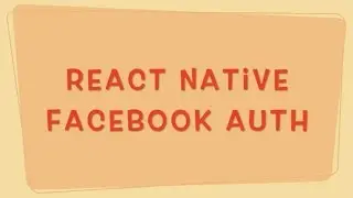 React Native Facebook Auth