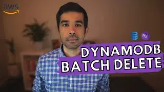 DynamoDB BATCH DELETE | .NET ON AWS | Serverless | Amazon