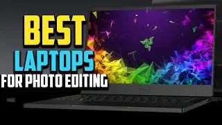 Top 10 Best Laptops For Photo Editing 2023 Reviews