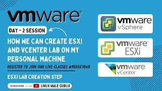 Day-2 Session How we can Create ESXI and vCenter Lab on my personal Machine | ESXI Lab Creation step