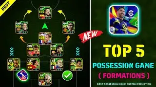 Top 5 Best Formations For Possession Game In eFootball 2025 Mobile || Best Possession Game Formation