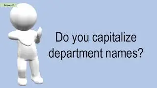 Do You Capitalize Department Names?