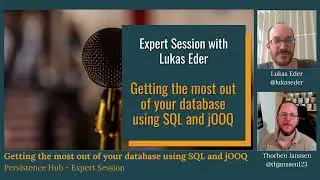 Getting the most out of your database using SQL and jOOQ with Lukas Eder