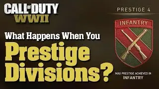 CoD WW2: What Happens When You Prestige Divisions - Max Division Prestige Rewards And Secret Streak