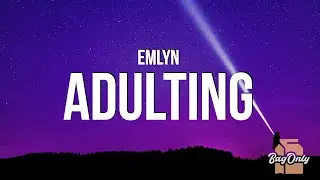 emlyn - adulting (Lyrics)