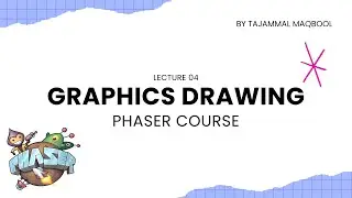 Lecture 04: Graphics Drawing | Phaser Course in URDU / HINDI | Website Game Development