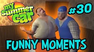 My Summer Car FUNNY MOMENTS 30🏆Twitch Clips of The Week!