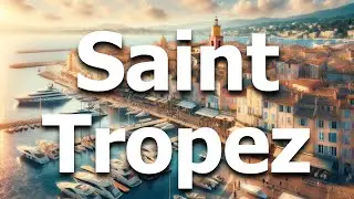 Saint Tropez France: 12 BEST Things To Do In 2024 (Travel Guide)