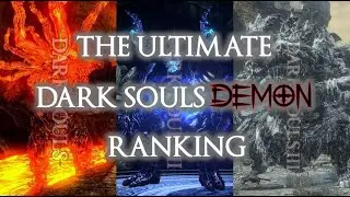 The Ultimate Dark Souls Demon Ranking