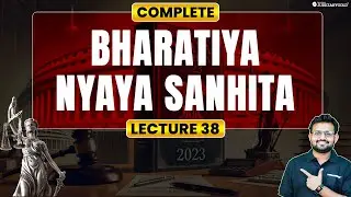 Bharatiya Nyaya Sanhita | BNS 2023 | New Criminal Laws for Judiciary Exams | Lecture 38