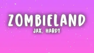 Jax - Zombieland ft. HARDY